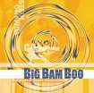 CD: "Big Bam Boo"