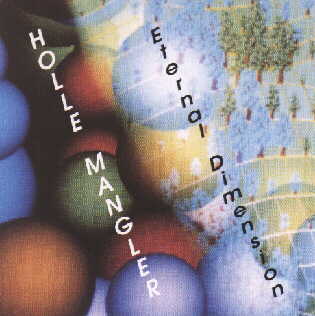 Holle Mangler's Deb�-CD "Eternal Dimension" (1993)